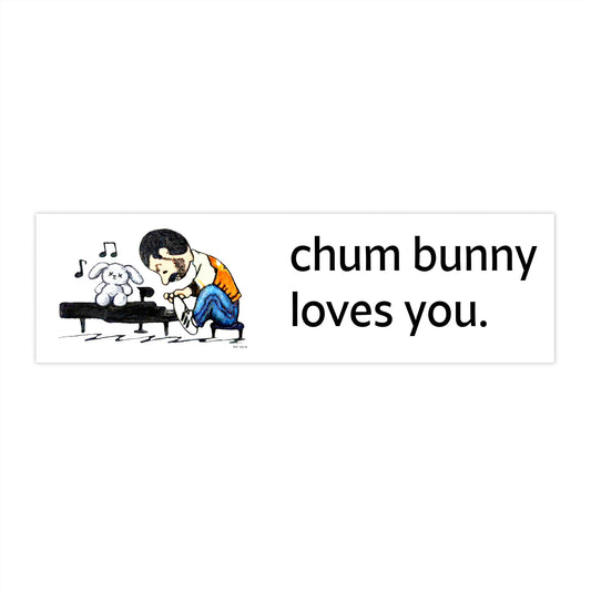 Bumper Sticker — "chum bunny loves you." Cute Piano Bunny Love Decal